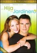 Дочь садовника / La hija del jardinero (2003) cериал скачать через торрент в хорошем качестве