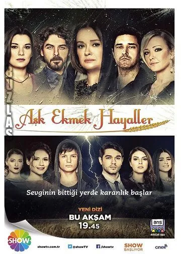 Любовь, хлеб, мечты / Aşk Ekmek Hayaller (2013) cериал скачать через торрент в хорошем качестве