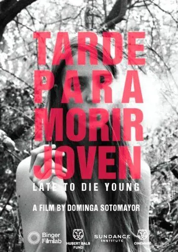 Слишком поздно умирать молодым / Tarde Para Morir Joven (2018) фильм скачать через торрент в хорошем качестве