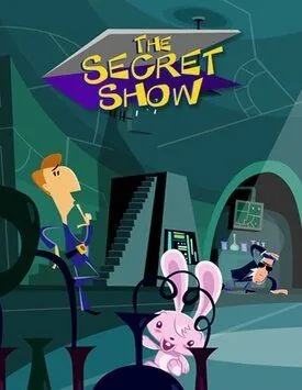 Секретное шоу / The Secret Show (2006) сериал мультфильм скачать через торрент в хорошем качестве