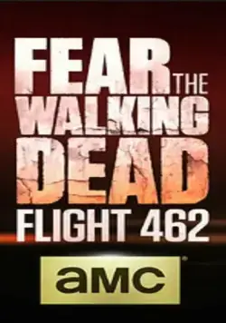 Бойтесь ходячих мертвецов: Рейс 462 / Fear the Walking Dead: Flight 462 (2015) cериал скачать через торрент в хорошем качестве