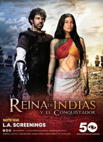 Королева индейцев и конкистадор / La Reina de Indias y el Conquistador (2020) cериал скачать через торрент в хорошем качестве