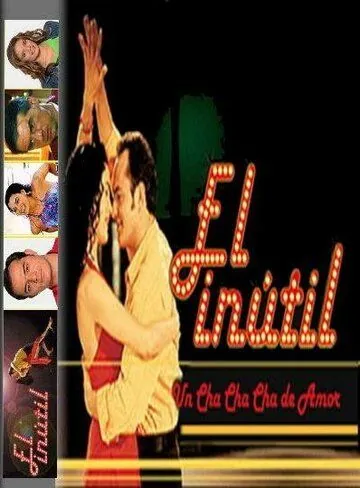 Бесполезный / El inutil (2001) cериал скачать через торрент в хорошем качестве