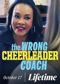 Коварная тренерша / The Wrong Cheerleader Coach (2020) фильм скачать через торрент в хорошем качестве