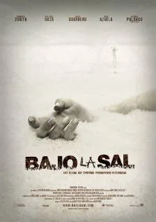 Под солью / Bajo la sal (2008) фильм скачать через торрент в хорошем качестве