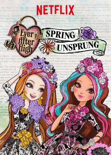 Школа Эвер Афтер: Сказка наизнанку / Ever After High: Spring Unsprung (2015) мультфильм скачать через торрент в хорошем качестве
