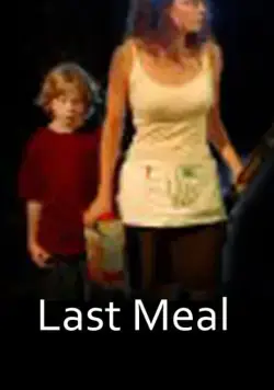 Скачать Последний обед / Last Meal (2008) фильм через торрент на русском