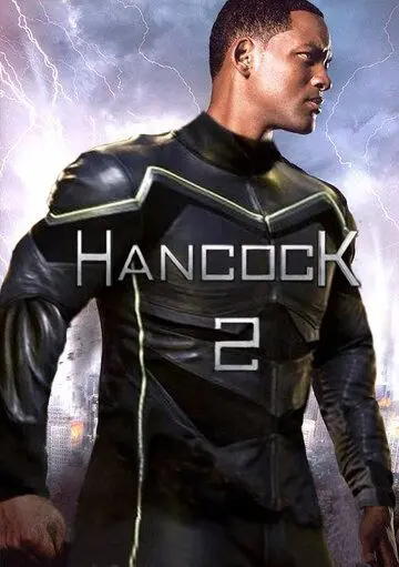 Хэнкок 2 / Hancock 2 (2021) фильм скачать через торрент в хорошем качестве