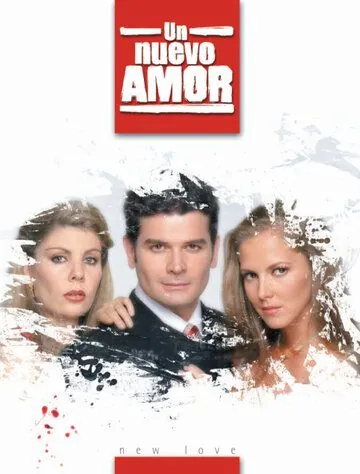 Новая любовь / Un nuevo amor (2003) cериал скачать через торрент в хорошем качестве