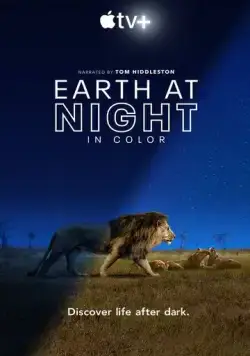 Земля ночью в цвете / Earth at Night in Color (2020) сериал скачать через торрент в хорошем качестве