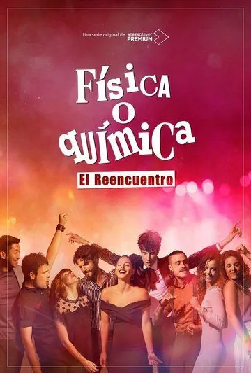 Физика или химия: Воссоединение / Física o química: El reencuentro (2020) cериал скачать через торрент в хорошем качестве