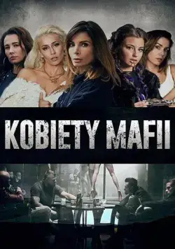 Женщины мафии / Kobiety mafii (2018) cериал скачать через торрент в хорошем качестве
