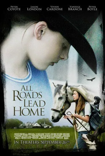 Все дороги ведут домой / All Roads Lead Home (2008) фильм скачать через торрент в хорошем качестве