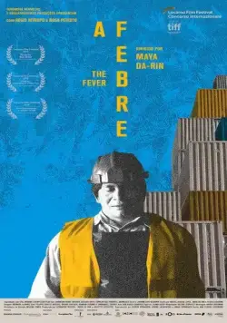Лихорадка / A Febre (2019) фильм скачать через торрент в хорошем качестве