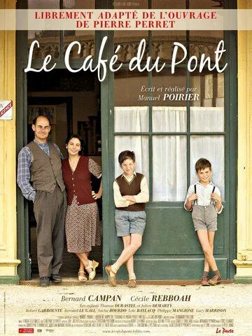 Кафе у моста / Le café du pont (2010) фильм скачать через торрент в хорошем качестве