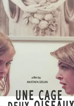 Птицы в клетке / Une cage deux oiseaux (2019) фильм скачать через торрент в хорошем качестве