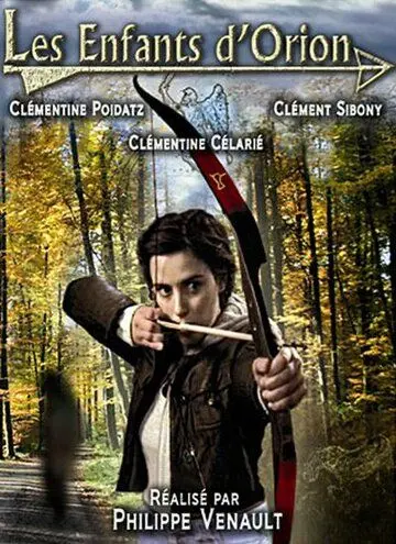 Дети Ориона / Les enfants d'Orion (2008) фильм скачать через торрент в хорошем качестве