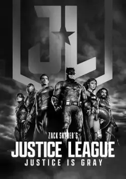 Лига справедливости Зака Снайдера: Черно-белая версия / Zack Snyder's Justice League: Justice Is Gray (2021) фильм скачать через торрент в хорошем качестве