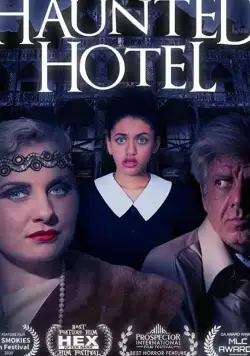 Отель с привидениями / The Haunted Hotel (2021) фильм скачать через торрент в хорошем качестве
