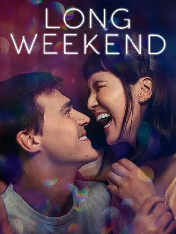 Длинный уик-энд / Long Weekend (2021) фильм скачать через торрент в хорошем качестве