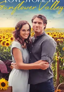 Истории любви Долины подсолнухов / Love Stories in Sunflower Valley (2021) фильм скачать через торрент в хорошем качестве