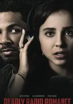 Смертельная игра в свидания / Deadly Radio Romance (2021) фильм скачать через торрент в хорошем качестве