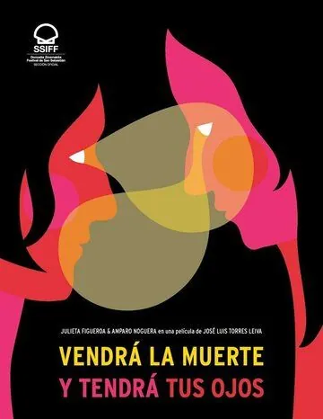 Смерть придет, и у нее будут твои глаза / Vendrá la Muerte y Tendrá Tus Ojos (2019) фильм скачать через торрент в хорошем качестве