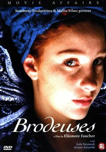 Вышивальщицы / Brodeuses (2004) фильм скачать через торрент в хорошем качестве