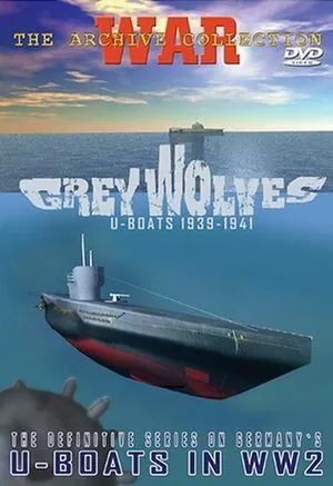 Серые волки. Немецкие подводные лодки 1939-1945 / Grey wolves. U-boats 1939-1945 (2005) cериал скачать через торрент в хорошем качестве