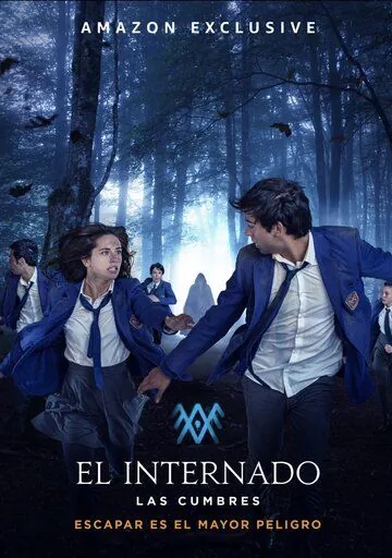 Интернат / El Internado: Las Cumbres (2021) cериал на русском скачать через торрент файл