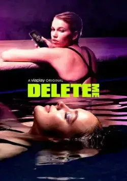 Удали меня / Delete Me (2021) cериал скачать через торрент в хорошем качестве