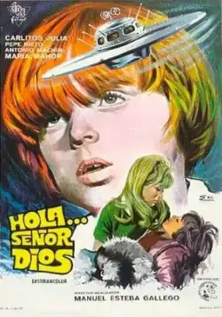 Здравствуйте... сеньор Бог / Hola... señor Dios (1970) фильм скачать через торрент в хорошем качестве