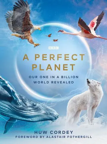 Идеальная планета / A Perfect Planet (2021) cериал скачать через торрент в хорошем качестве