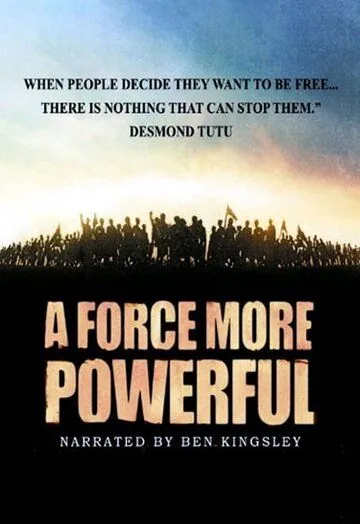 Больше, чем сила / A Force More Powerful (1999) фильм скачать через торрент в хорошем качестве