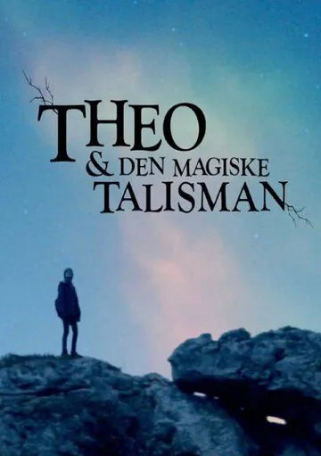 Волшебный талисман / Theo & Den Magiske Talisman (2018) cериал скачать через торрент в хорошем качестве