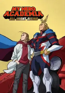 Моя геройская академия: Восхождение Всемогущего / My Hero Academia: All Might Rising (2019) мультфильм скачать через торрент в хорошем качестве