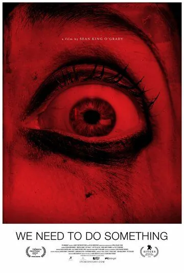 Мы должны что-нибудь предпринять / We Need to Do Something (2021) фильм скачать через торрент в хорошем качестве