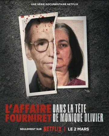 Моник Оливье: Пособница зла / L'Affaire Fourniret: Dans la tête de Monique Olivier (2023) cериал скачать через торрент в хорошем качестве