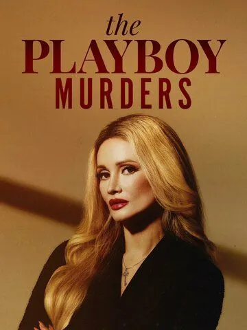 Убийства в мире Playboy / The Playboy Murders (2023) cериал скачать через торрент в хорошем качестве