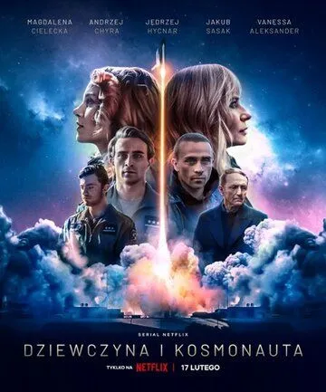 Девушка и космонавт / Dziewczyna i kosmonauta (2023) cериал скачать через торрент в хорошем качестве