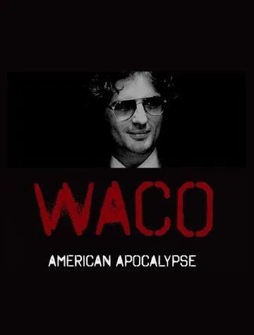 Уэйко: Американский апокалипсис / Waco: American Apocalypse (2023) cериал скачать через торрент в хорошем качестве