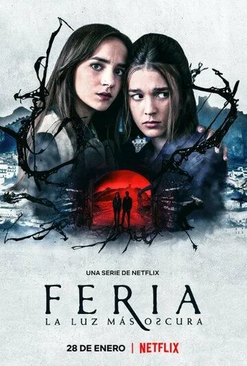 Ферия: Самый тёмный свет / Feria: The Darkest Light (2022) cериал скачать через торрент в хорошем качестве