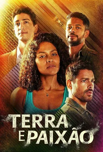Земля и страсть / Terra & Paixão (2023) cериал скачать через торрент в хорошем качестве