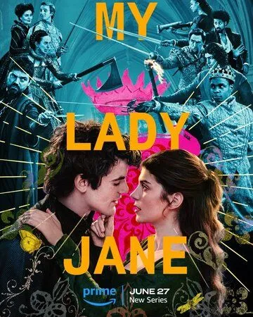 Моя леди Джейн / My Lady Jane (2024) cериал скачать через торрент в хорошем качестве