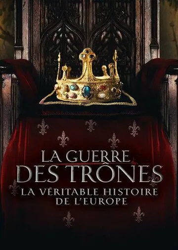 Война престолов: Подлинная история Европы / The Real War of Thrones: The Legendary Dynasties that Shaped Europe 2017 скачать через торрент cериал в хорошем качестве