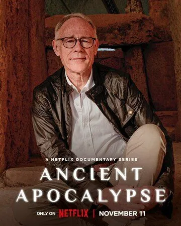Апокалипсис древних времен / Ancient Apocalypse (2022) cериал скачать через торрент в хорошем качестве