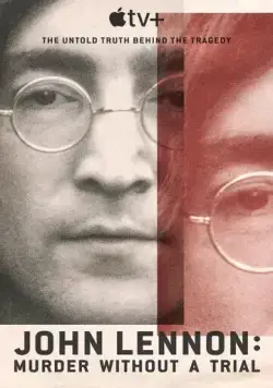 Джон Леннон: Убийство без суда / John Lennon: Murder Without a Trial (2023) cериал скачать через торрент в хорошем качестве