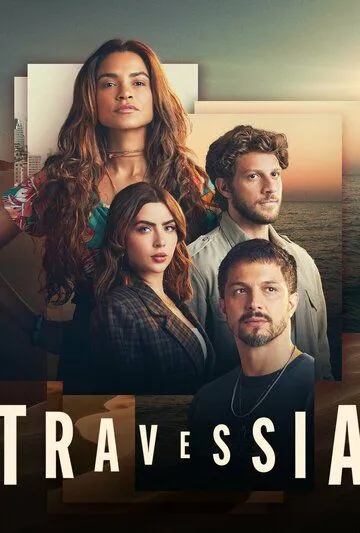 Пересечение / Travessia (2022) cериал скачать через торрент в хорошем качестве
