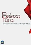 Совершенная красота / Beleza Pura (2008) cериал скачать через торрент в хорошем качестве