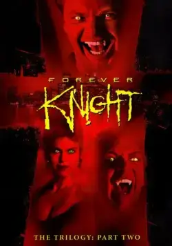 Рыцарь навсегда / Forever Knight (1992) cериал скачать через торрент в хорошем качестве